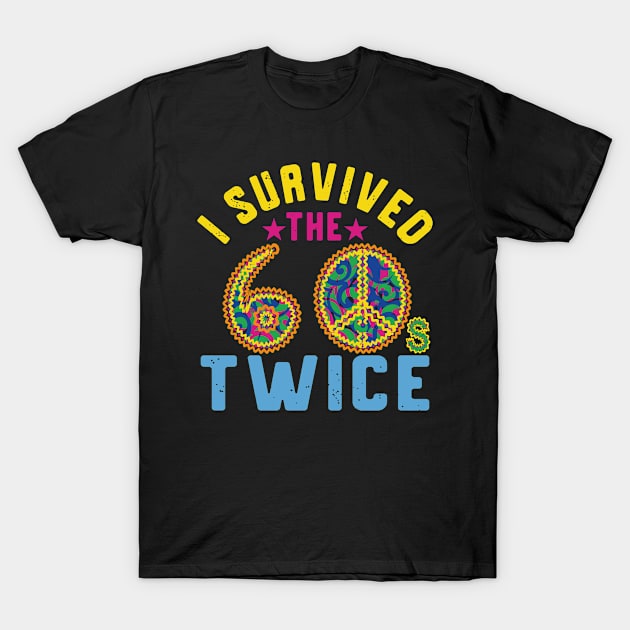 i survived the sixties twice T-Shirt by sk99